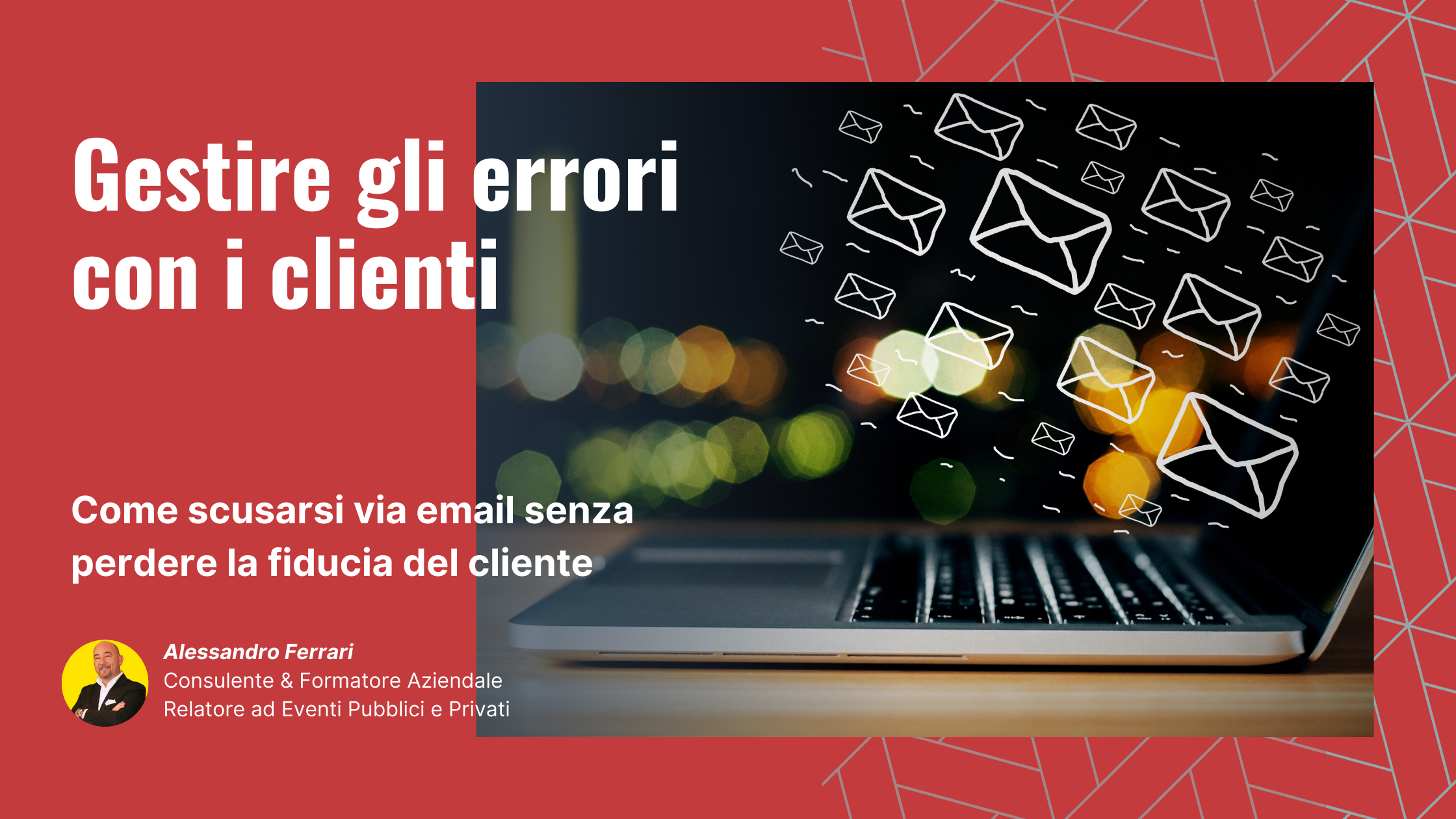 Errori Come Scusarsi con un Cliente via Email e Correre ai Ripari